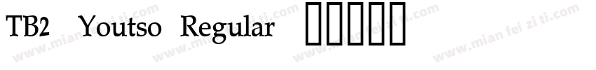TB2-Youtso Regular字体转换